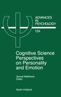 Cognitive Science Perspectives on Personality and Emotion: Volume 124 (Advances in Psychology #124) By G. Matthews (Editor) Cover Image
