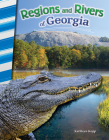 Regions and Rivers of Georgia (Social Studies: Informational Text) By Kathleen Kopp Cover Image