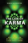 The Law of Karma: What is the Law of Cause and Effect and How Does It Work By Robin Sacredfire Cover Image