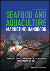 Seafood and Aquaculture Marketing Handbook By Carole R. Engle, Kwamena K. Quagrainie, Madan M. Dey Cover Image