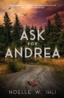 Ask for Andrea By Noelle W. Ihli Cover Image