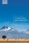 The Oxford Turkish Grammar By Gerjan Van Schaaik Cover Image