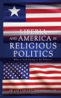 Liberia and America in Religious Politics: What is God Saying to the Nations? By Jallah Yelorbah Koiyan Cover Image