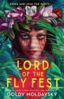 Lord of the Fly Fest By Goldy Moldavsky Cover Image