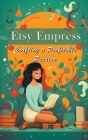 Etsy Empress: Crafting a Profitable Passion By Silas Meadowlark Cover Image