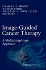 Image-Guided Cancer Therapy: A Multidisciplinary Approach Cover Image