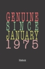 Genuine Since January 1975: Notebook By Genuine Gifts Publishing Cover Image