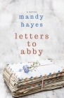 Letters to Abby By Mandy Hayes Cover Image