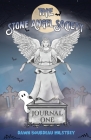 The Stone Angel Society: Journal One By Dawn Bourdeau Milstrey Cover Image