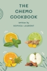 The Chemo Cookbook By Sophia Laurent Cover Image