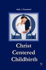 Christ Centered Childbirth Cover Image