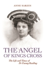 'The Angel of Kings Cross': The Life and Times of Dr Fanny Reading Cover Image