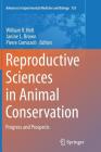 Reproductive Sciences in Animal Conservation: Progress and Prospects (Advances in Experimental Medicine and Biology #753) By William V. Holt (Editor), Janine L. Brown (Editor), Pierre Comizzoli (Editor) Cover Image