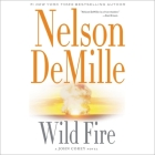 Wild Fire Lib/E (John Corey #4) By Nelson DeMille, Scott Brick (Read by) Cover Image