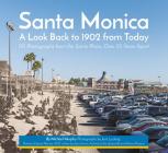 Santa Monica: A Look Back to 1902 from Today By Michael Murphy, Jens Lucking (Photographer) Cover Image
