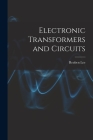 Electronic Transformers and Circuits By Reuben 1902- Lee Cover Image