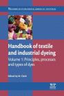 Handbook of Textile and Industrial Dyeing: Principles, Processes and Types of Dyes By M. Clark (Editor) Cover Image