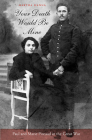 Your Death Would Be Mine: Paul and Marie Pireaud in the Great War Cover Image