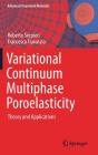 Variational Continuum Multiphase Poroelasticity: Theory and Applications (Advanced Structured Materials #67) By Roberto Serpieri, Francesco Travascio Cover Image