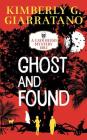 Ghost and Found By Kimberly G. Giarratano Cover Image