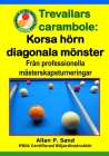 Trevallars carambole - Korsa hörn diagonala mönster: Från professionella mästerskapsturneringar Cover Image