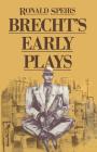 Brecht's Early Plays By Ronald Speirs Cover Image