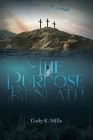 The Purpose Beneath Cover Image