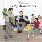 Nonno is my Grandfather By Bruna Di-Giuseppe-Bertoni, Aurora Pagano (Illustrator) Cover Image