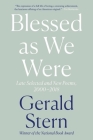Blessed as We Were: Late Selected and New Poems, 2000-2018 By Gerald Stern Cover Image