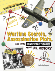 Wartime Secrets, Assassination Plots, and More Conspiracy Theories about U.S. History Cover Image