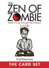 The Zen of Zombie: The Card Set: Better Living Through the Undead Cover Image