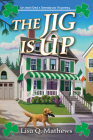 The Jig Is Up (An Irish Bed & Breakfast Mystery #1) By Lisa Q. Mathews Cover Image