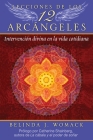 Lecciones de los 12 Arcángeles: Intervención divina en la vida cotidiana By Belinda J. Womack, Catherine Shainberg (Foreword by) Cover Image
