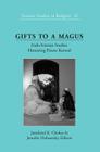 Gifts to a Magus: Indo-Iranian Studies Honoring Firoze Kotwal (Toronto Studies in Religion #32) Cover Image