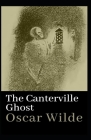 The Canterville Ghost: Oscar Wilde (Short Stories, Ghost, Classics, Literature) [Annotated] By Oscar Wilde Cover Image