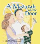 A Mezuzah on the Door By Amy Meltzer, Janice Fried (Illustrator) Cover Image