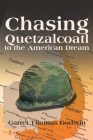 Chasing Quetzalcoatl to the American Dream Cover Image
