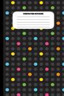Composition Notebook: Dot Grid, Mostly Gray Punctuated with Color Dots (100 Pages, College Ruled) By Sutherland Creek Cover Image