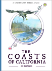 The Coasts of California: A California Field Atlas By Obi Kaufmann Cover Image