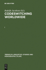 Codeswitching Worldwide. [I] (Trends in Linguistics. Studies and Monographs [Tilsm] #106) By Rodolfo Jacobson (Editor) Cover Image