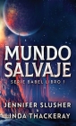 Mundo Salvaje By Jennifer Slusher, Linda Thackeray, Katrin Vilela (Translator) Cover Image