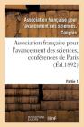 Association Française Pour l'Avancement Des Sciences, Conférences de Paris: Compte-Rendu de la 21e Session. Première Partie. Documents Officiels, Proc Cover Image