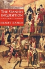 The Spanish Inquisition: A Historical Revision Cover Image