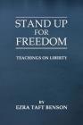 Stand Up for Freedom: Teachings on Liberty Cover Image