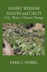 DESERT WISDOM/AGAVES and CACTI: CO2, Water, Climate Change Cover Image