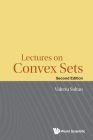 Lectures on Convex Sets (Second Edition) By Valeriu Soltan Cover Image