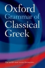 The Oxford Grammar of Classical Greek By James Morwood Cover Image