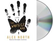 The Whisper Man: A Novel By Alex North, Christopher Eccleston (Read by) Cover Image