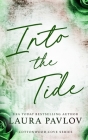 Into the Tide Special Edition By Laura Pavlov Cover Image