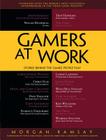 Gamers at Work: Stories Behind the Games People Play By Morgan Ramsay Cover Image